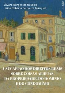 Usucapi O Dos Direitos Reais Sobre Coisas Alheias Da Propriedade Do