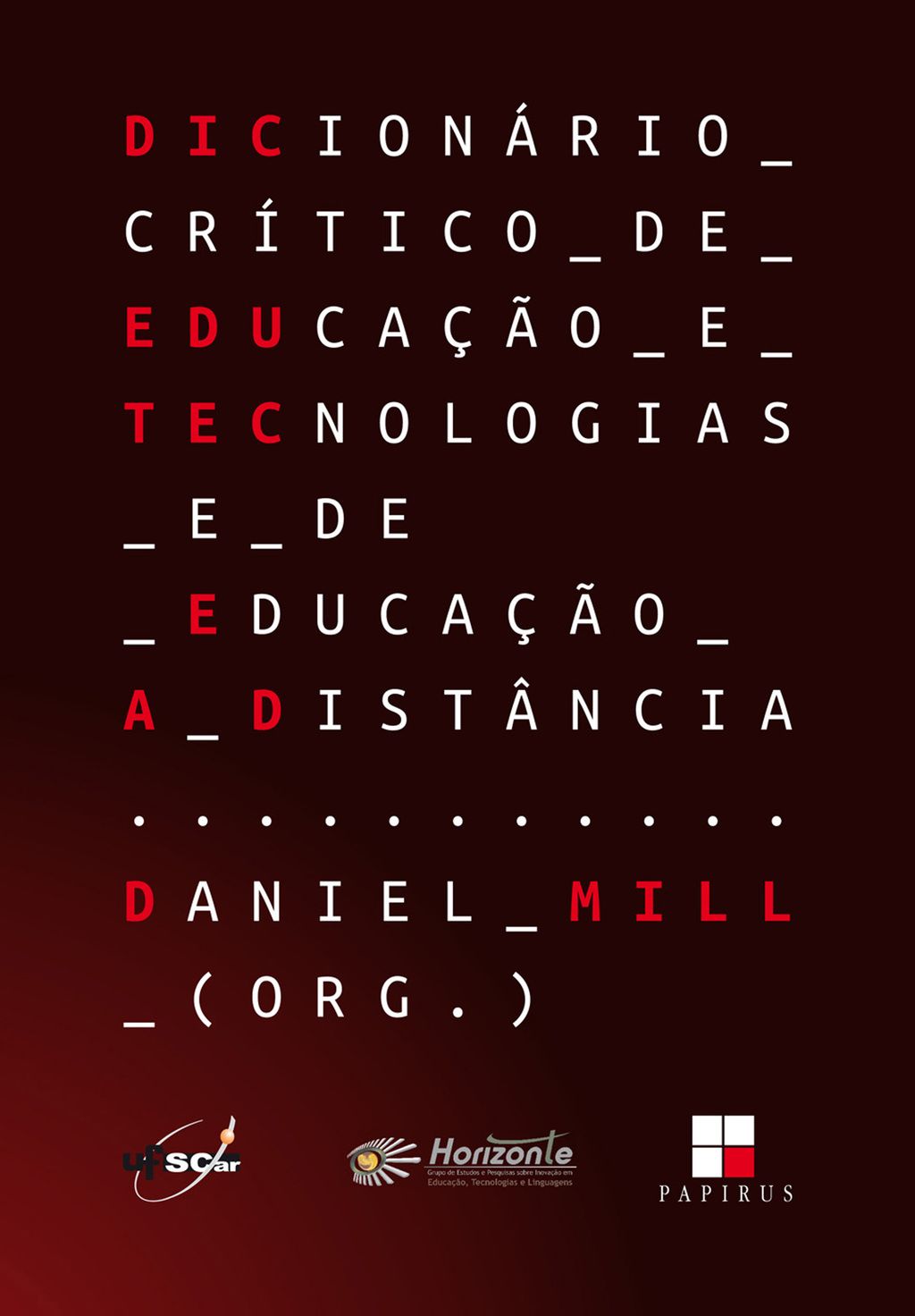 Dicionário crítico de educação e tecnologias e de educação a distância