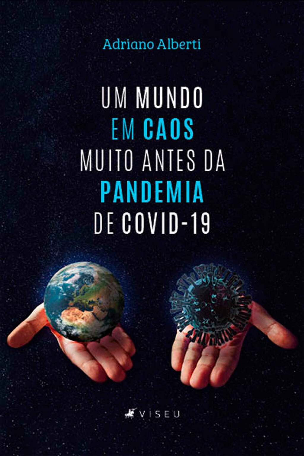 Um mundo em caos muito antes da pandemia de Covid-19