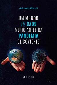 Um mundo em caos muito antes da pandemia de Covid-19