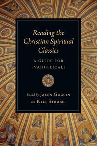 Reading the Christian Spiritual Classics