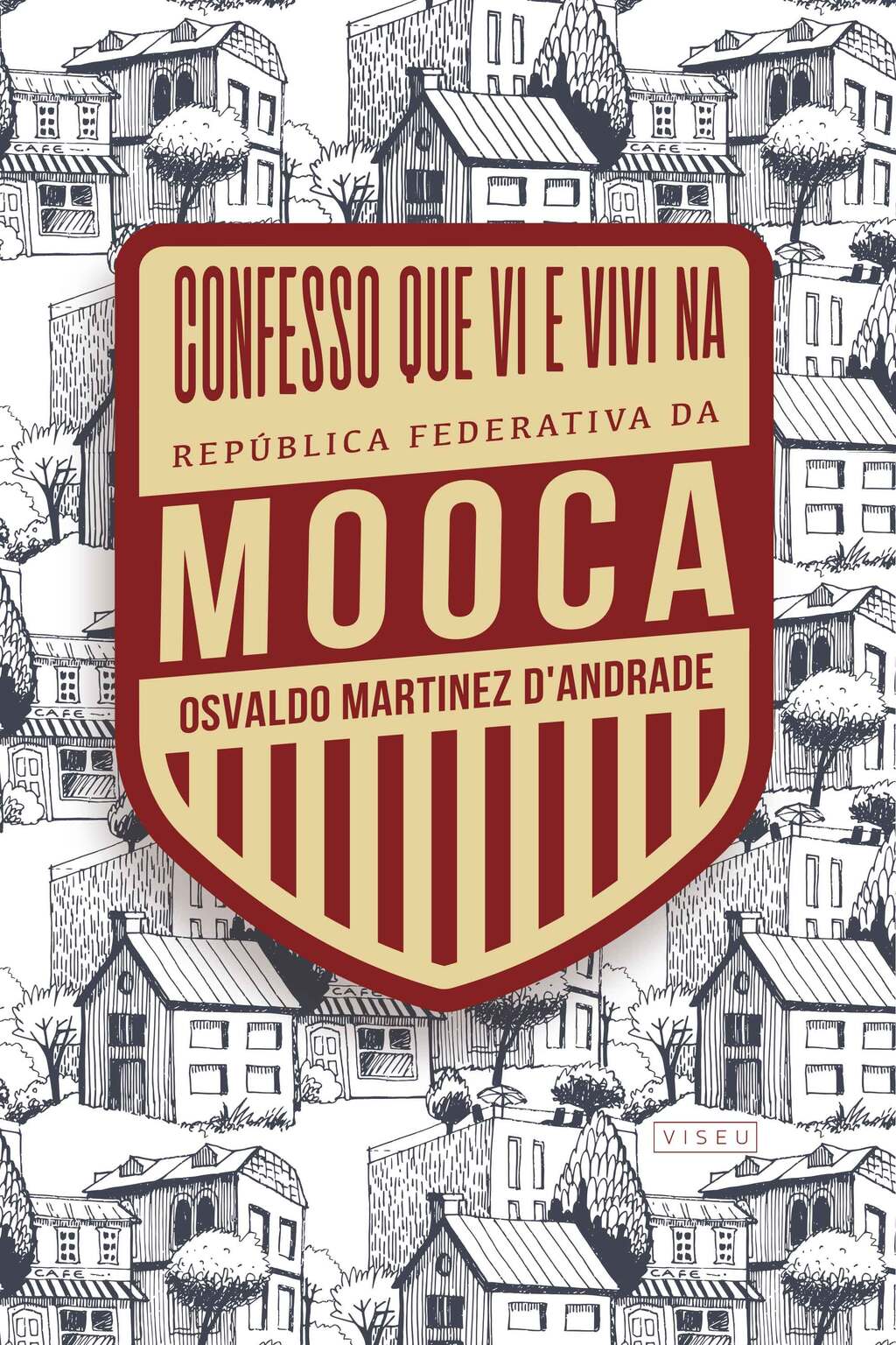 Confesso que vi e vivi na República Federativa da Mooca