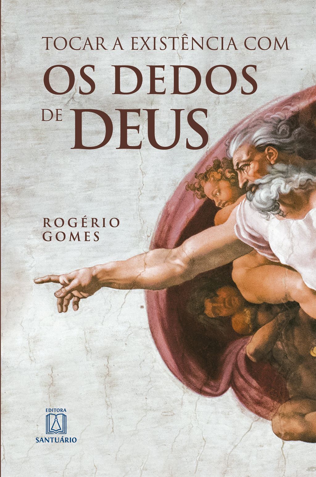 Tocar a existência com os dedos de Deus