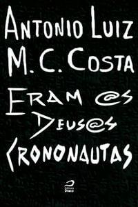 Eram @s Deus@s Crononautas