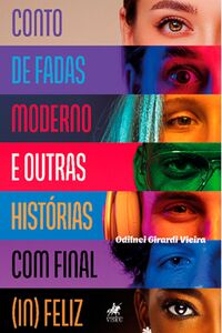 Conto de fadas moderno e outras histórias com final (in)feliz