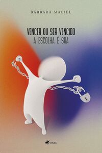 Vencer ou ser vencido, a escolha é sua