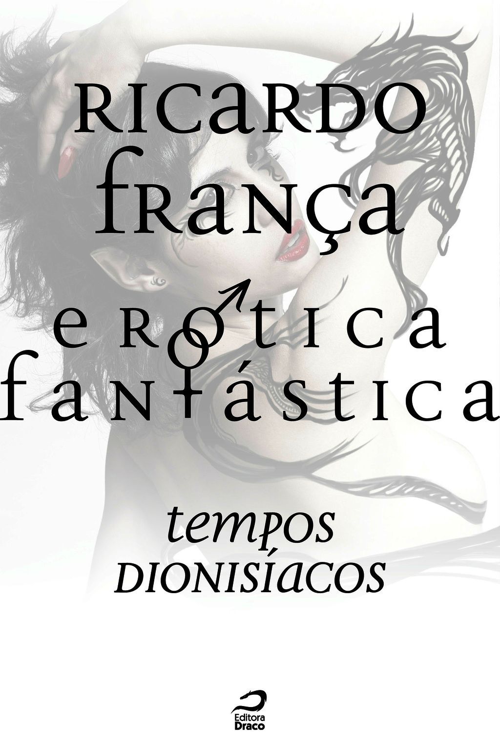 Erótica Fantástica - Tempos Dionisíacos