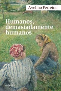 Humanos, demasiadamente humanos