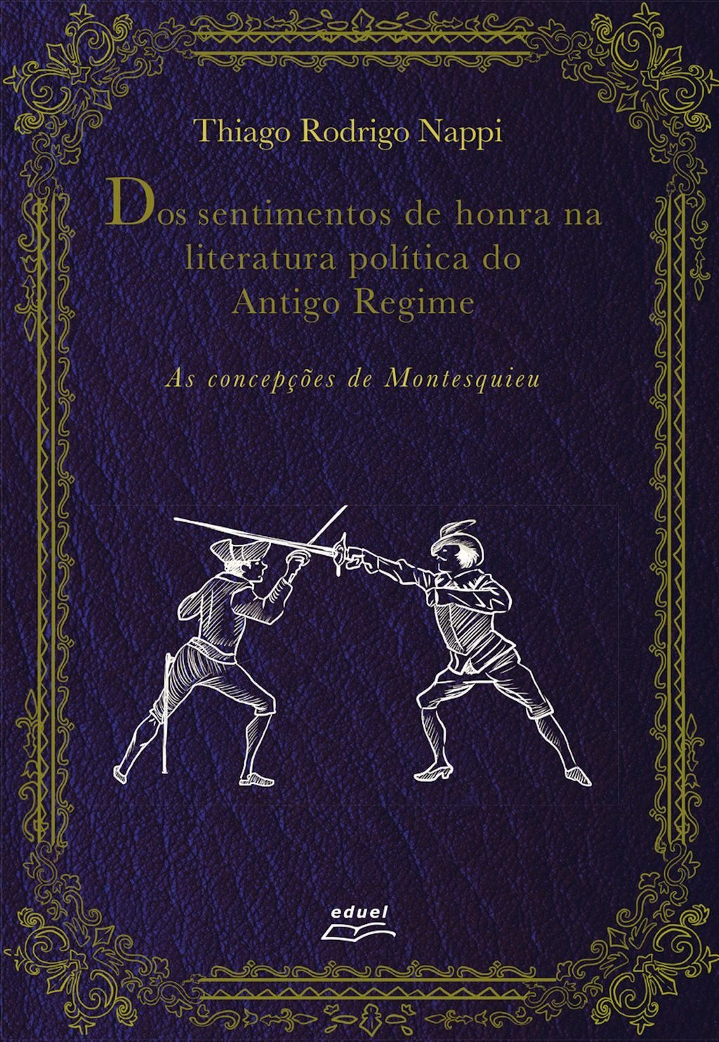 Dos sentimentos de honra na literatura política do antigo regime