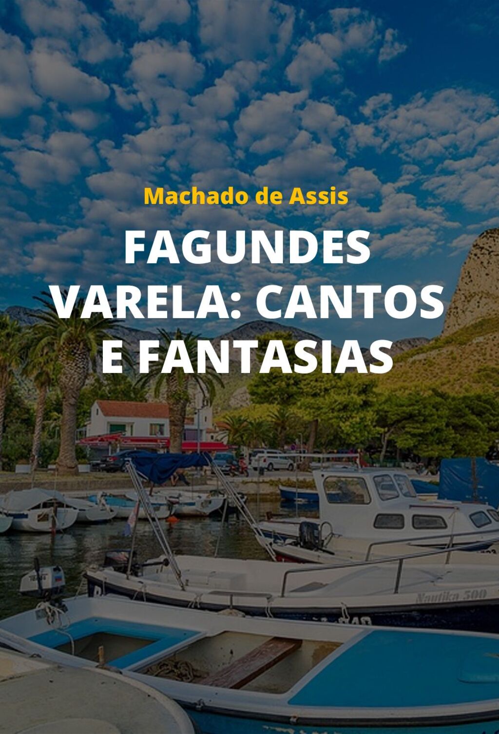 Fagundes Varela: Cantos e fantasias