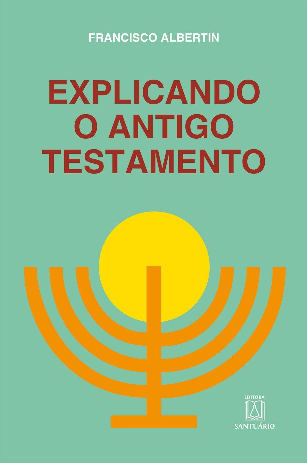 Explicando o Antigo Testamento