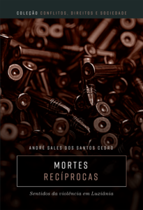 Mortes recíprocas: sentidos da violência em Luziânia