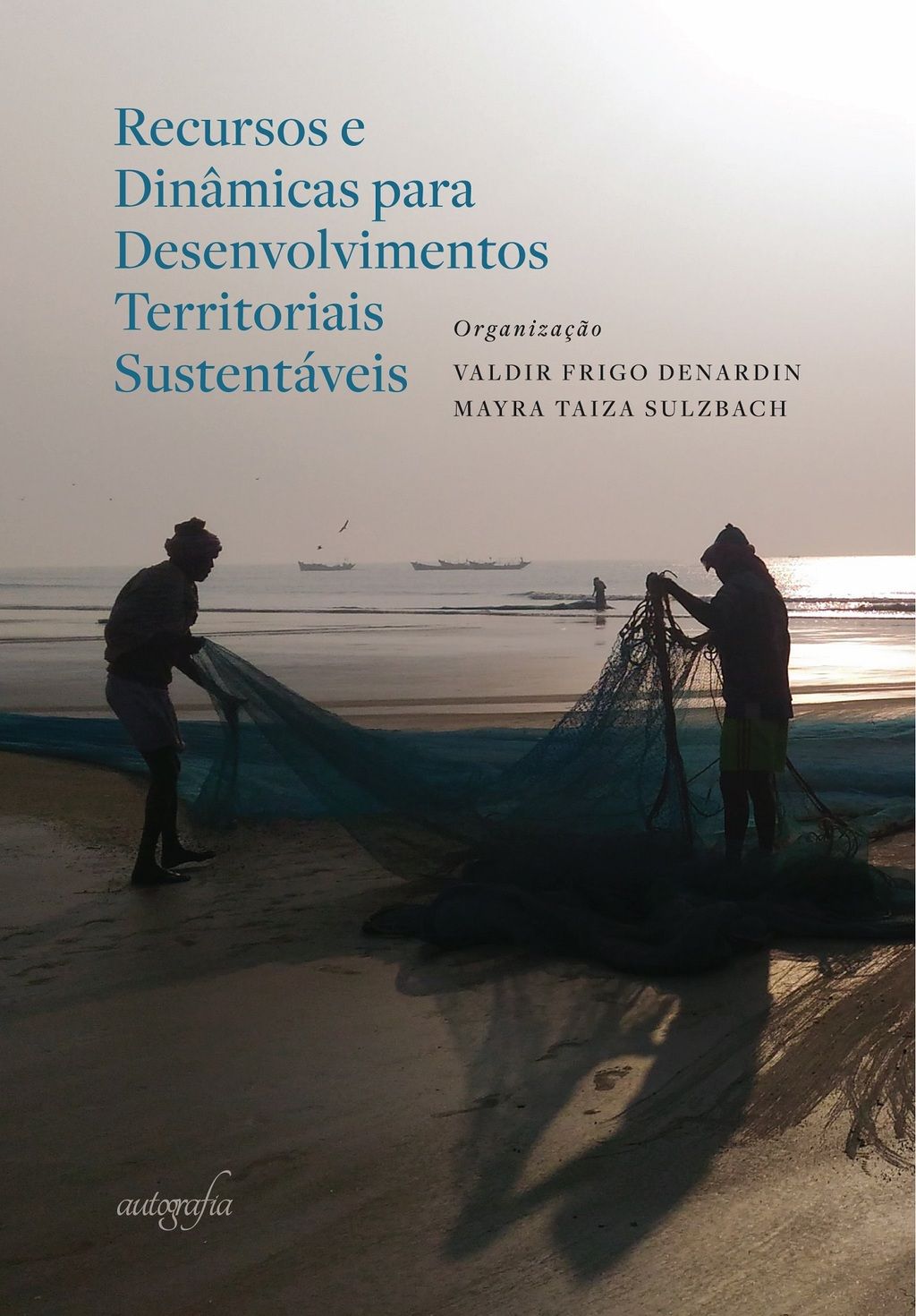 Recursos e dinâmicas para desenvolvimentos territoriais sustentáveis