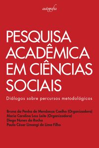 Pesquisa acadêmica em Ciências Sociais: Diálogos Sobre Percursos Metodológicos