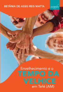 Envelhecimento e o tempo em Tefé