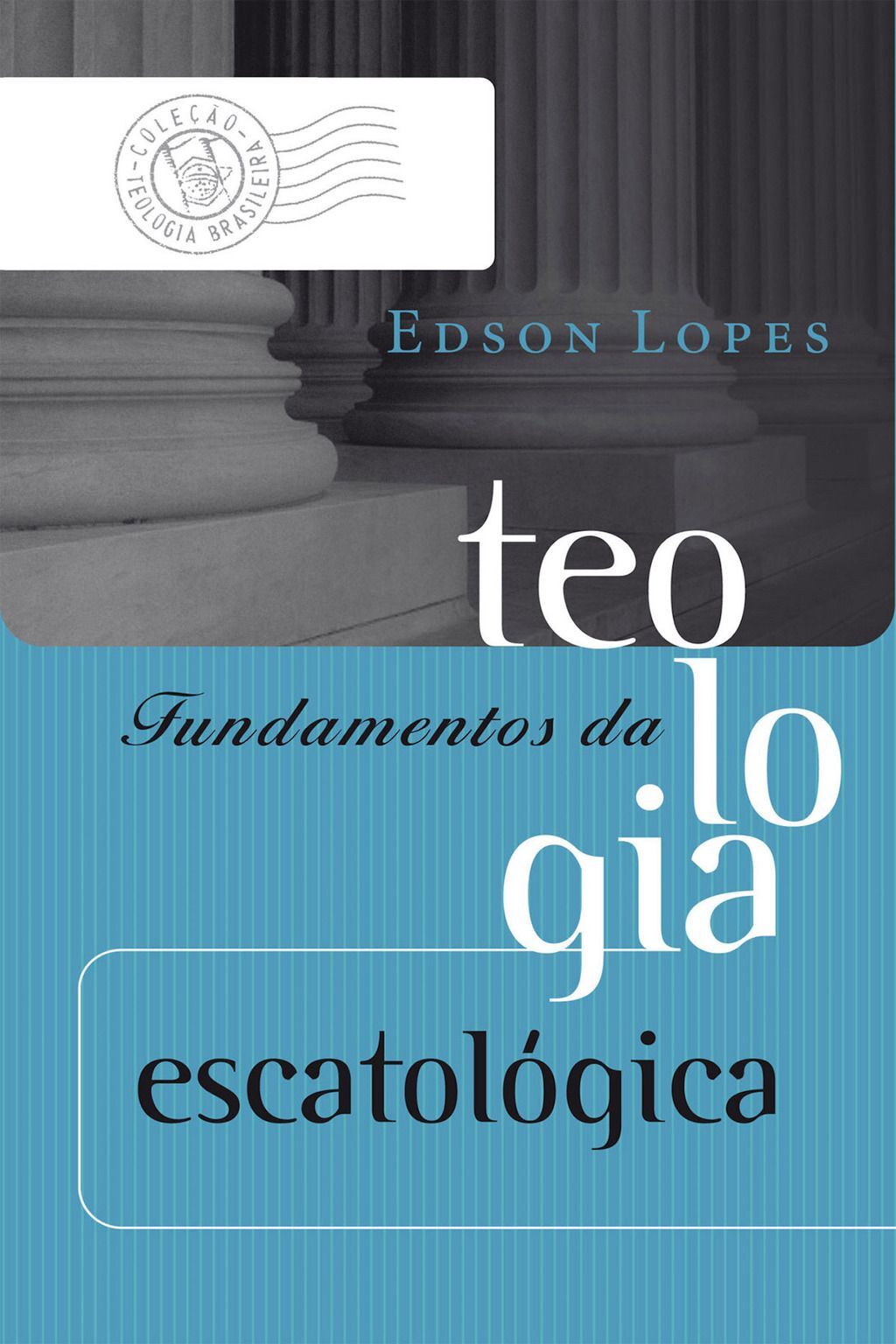 Fundamentos da teologia escatológica