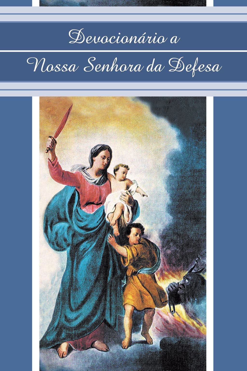 Devocionário a Nossa Senhora da Defesa