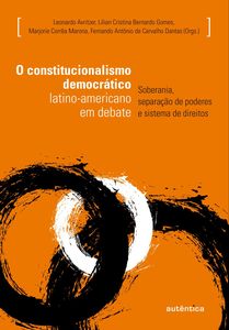 O constitucionalismo democrático latino-americano em debate