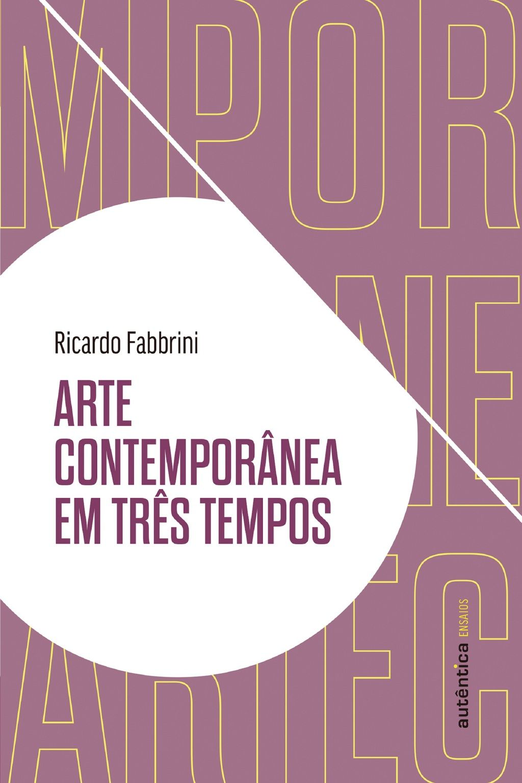 Arte contemporânea em três tempos