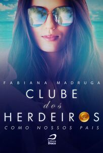 Clube Dos Herdeiros: Como Nossos Pais