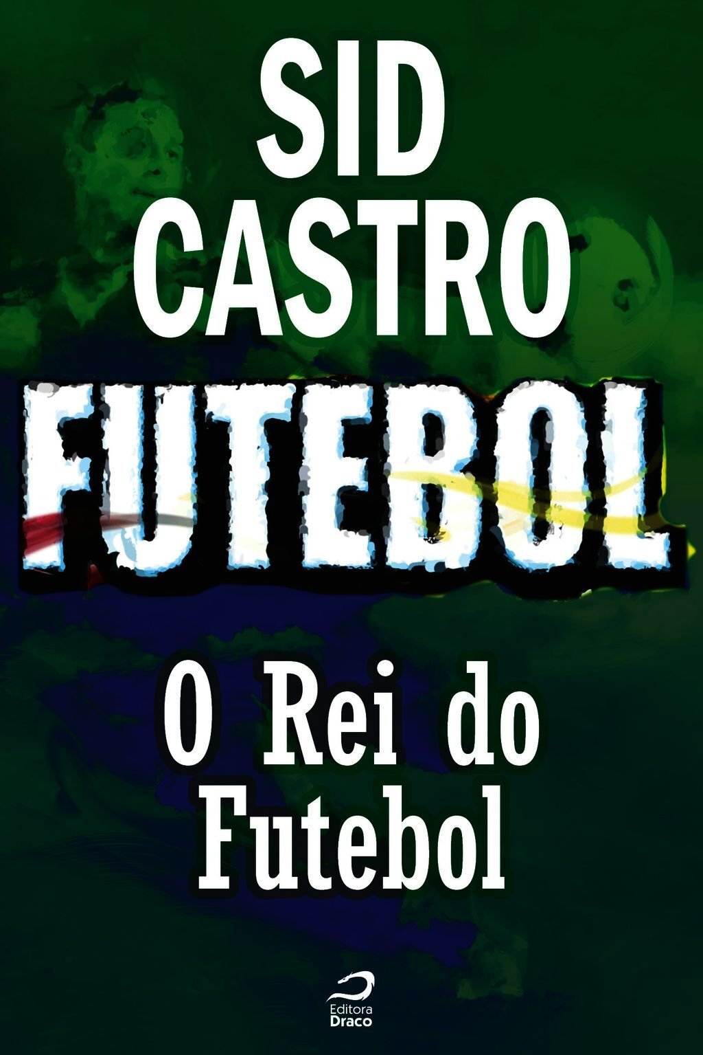 Futebol - O Rei Do Futebol