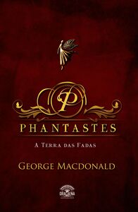 Phantastes - A Terra Das Fadas