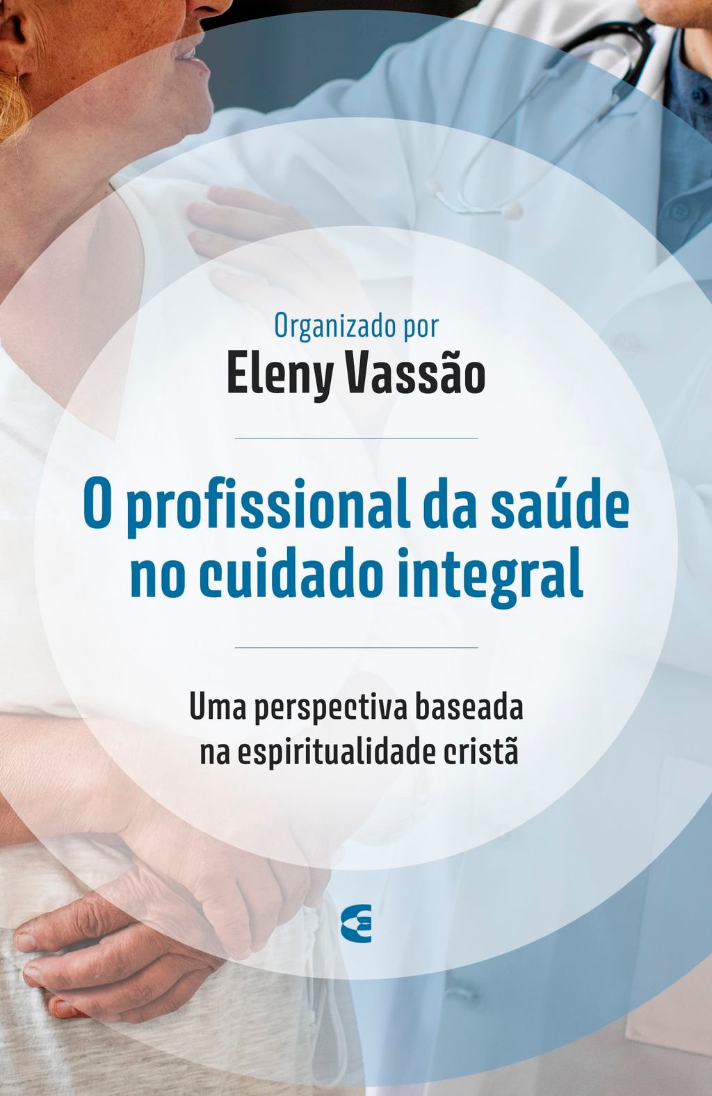 O profissional da saúde no cuidado integral