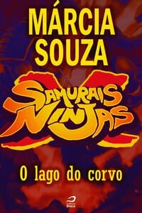 Samurais X Ninjas - O Lago Do Corvo