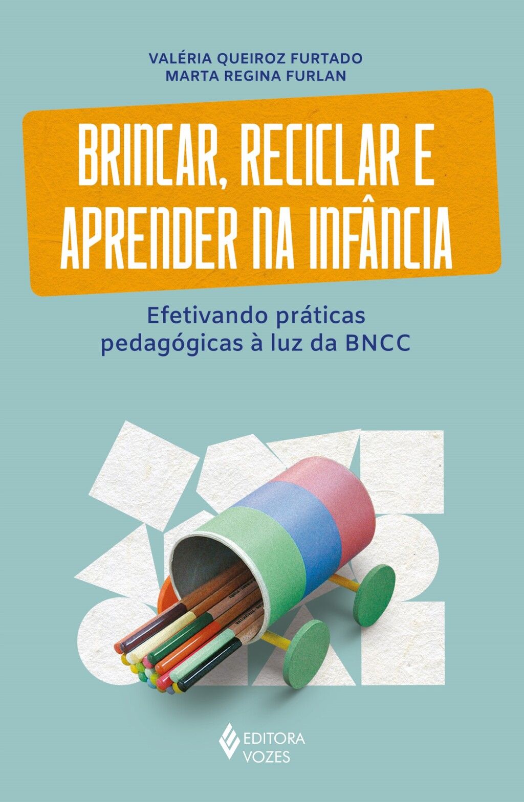 Brincar, reciclar e aprender na infância