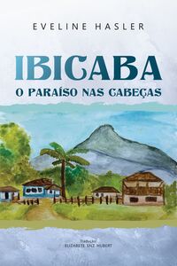 Ibicaba - O Paraíso nas Cabeças