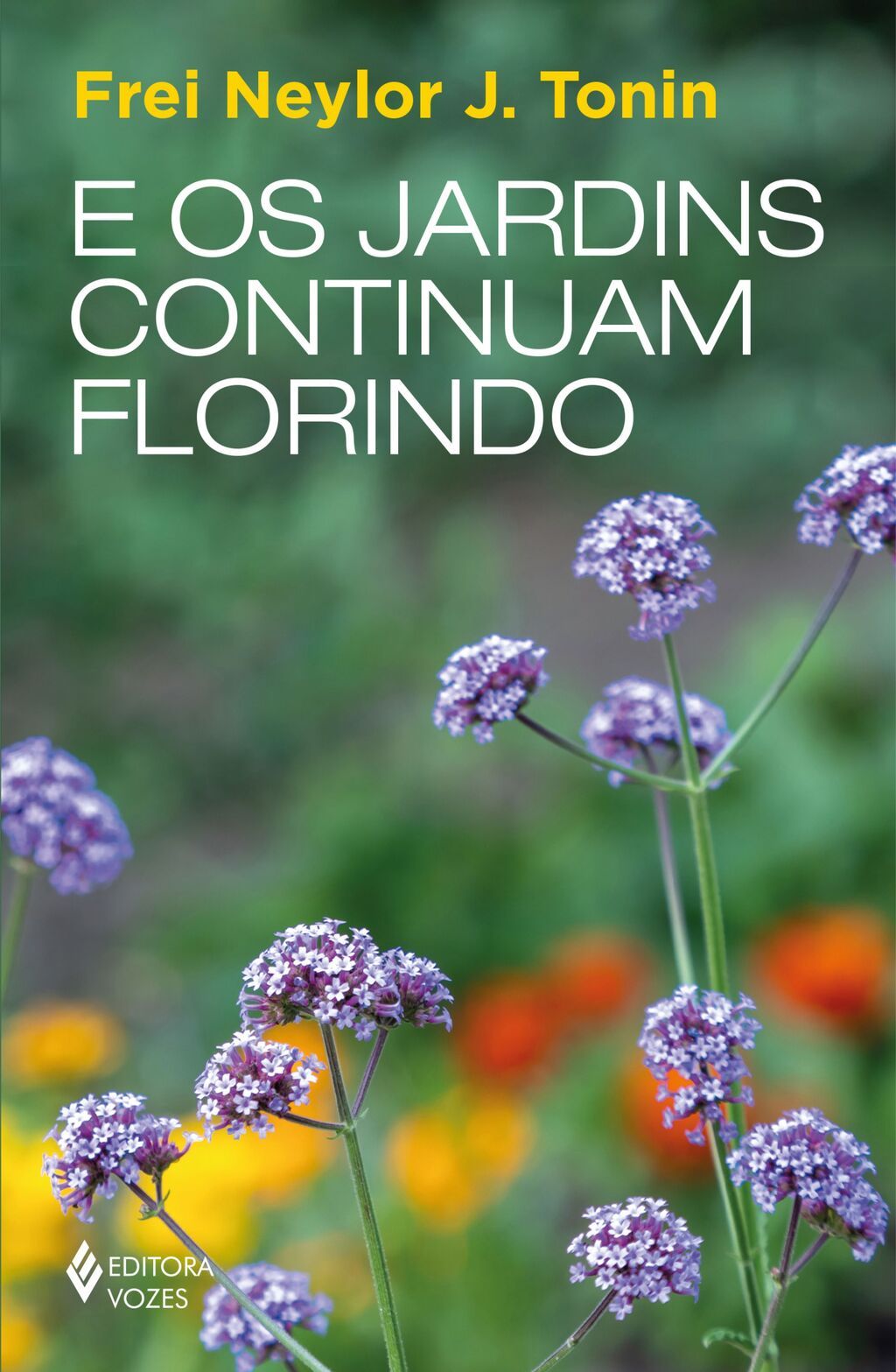 E os jardins continuam florindo