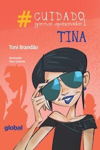 Cuidado: Garotas apaixonadas 1 - Tina