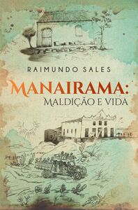 Manairama - Maldição e Vida
