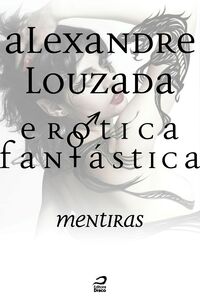 Erótica Fantástica - Mentiras