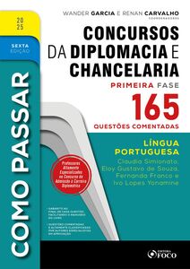 Como Passar em Concursos de Diplomacia e Chancelaria - 6ª Ed - 2025