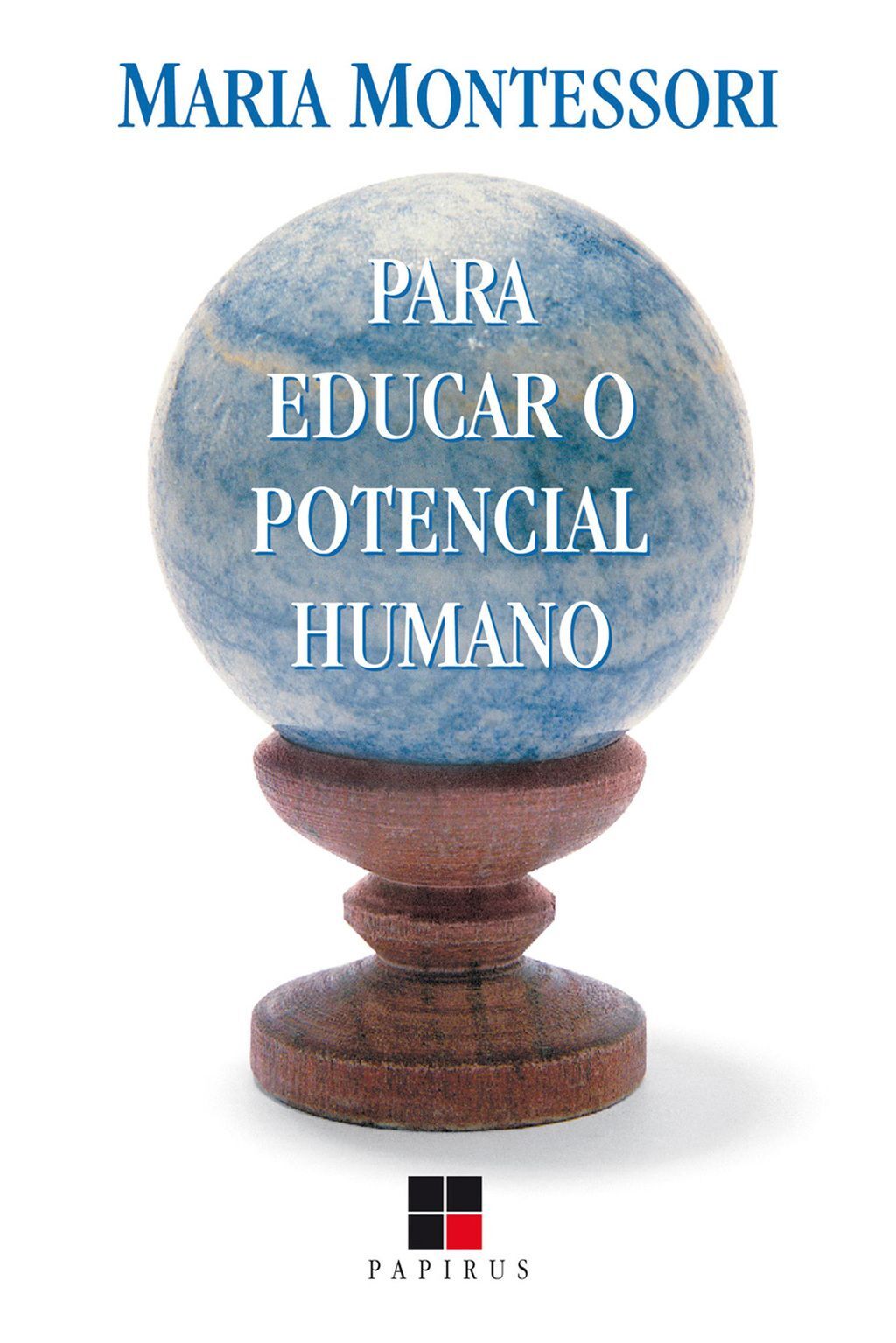 Para educar o potencial humano