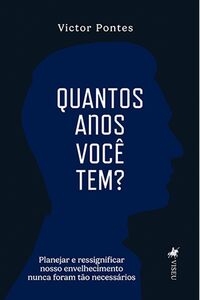 Quantos anos você tem?
