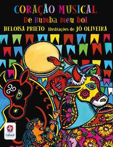 Coração musical do bumba meu boi - Um livro de Heloisa Prieto