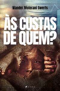 Às custas de quem?