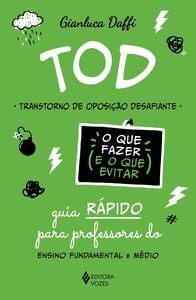 TOD - Transtorno de Oposição Desafiante