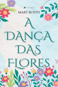 A Dança das Flores