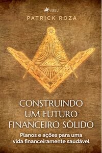 Construindo um futuro financeiro sólido
