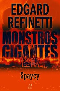 Monstros Gigantes - Kaiju - Spaycy