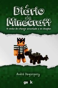 Diário De Minecraft Vol 2. – O Conto Do Vilarejo Assustado E Os Dragões