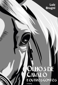Olhos de cavalo e outros contos