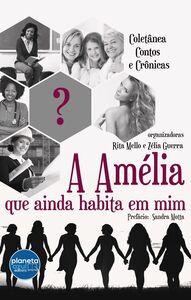 A Amélia que Ainda Habita em Mim