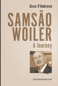 Samsão Woiler, a journey