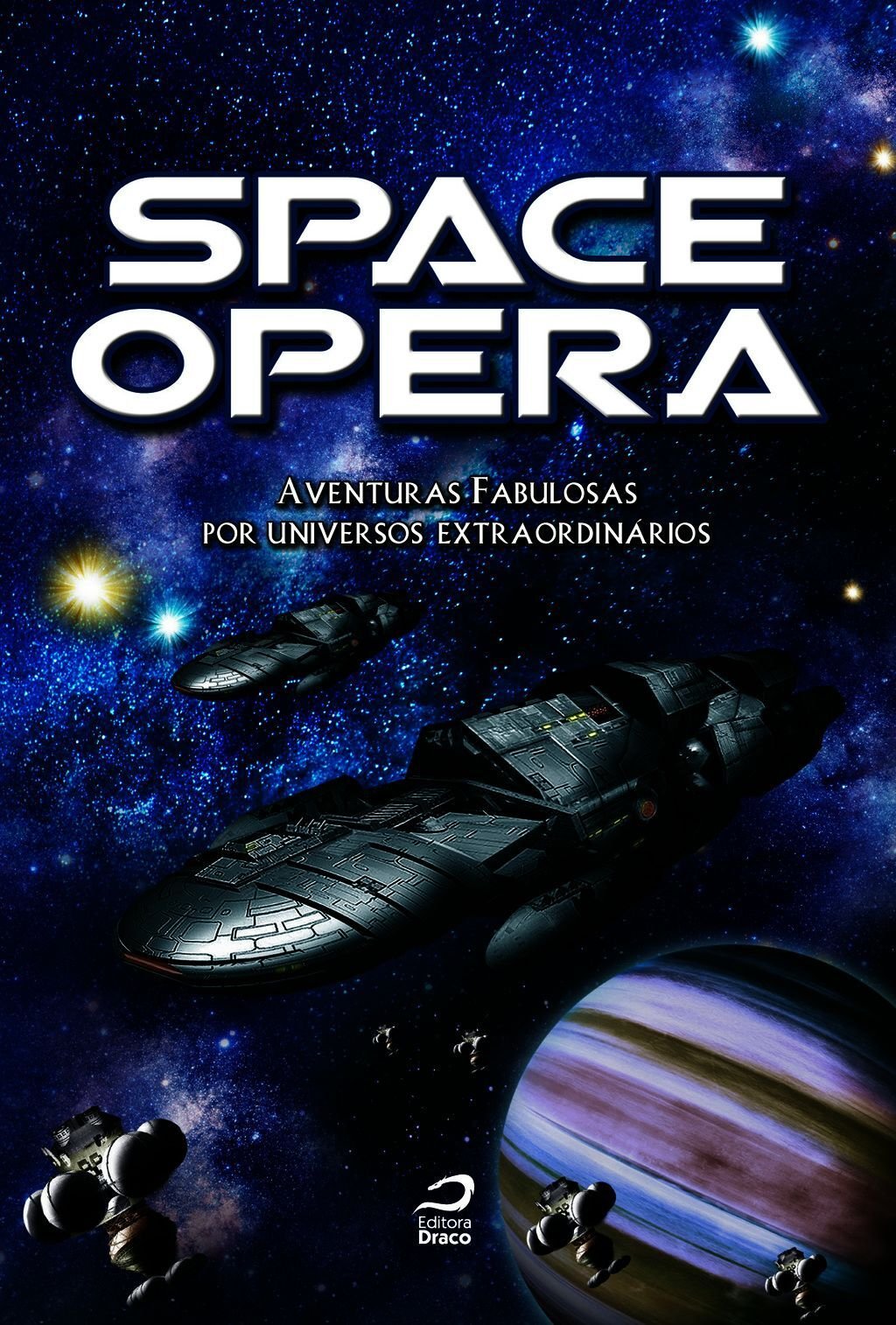 Space Opera: Aventuras Fabulosas Por Universos Extraordinários