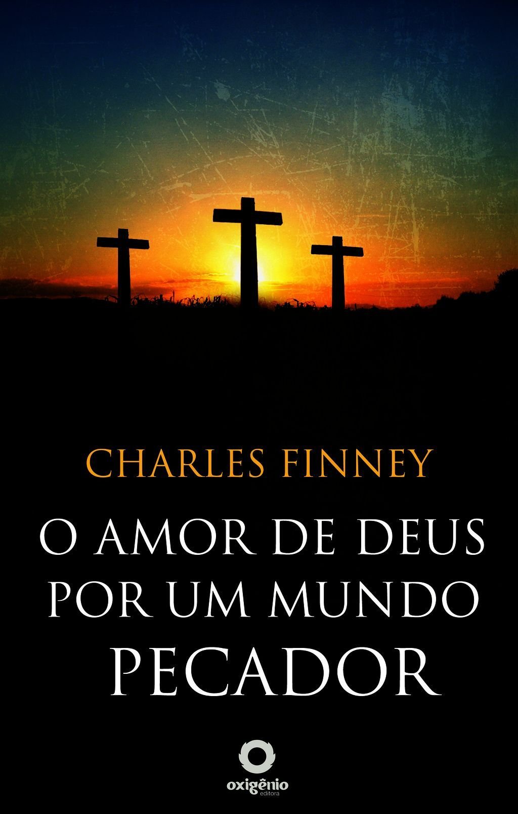 O Amor De Deus Por Um Mundo Pecador