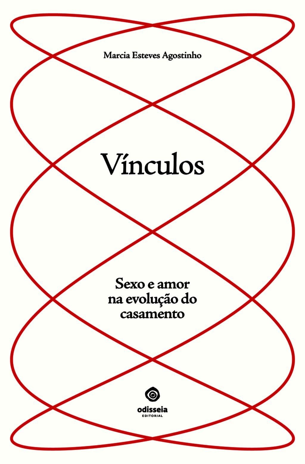 Vínculos: Sexo E Amor Na Evolução Do Casamento